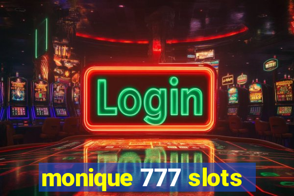 monique 777 slots